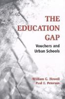 The Education Gap: Vouchers And Urban Schools 0815736851 Book Cover