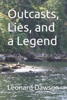 Outcasts, Lies, and a Legend B0CP7XHX1D Book Cover