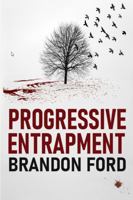 Progressive Entrapment 1732884129 Book Cover