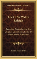 Life Of Walter Raleigh 1275766358 Book Cover