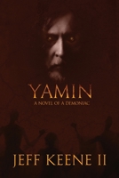 Yamin: A Novel of a Demoniac 1957344652 Book Cover