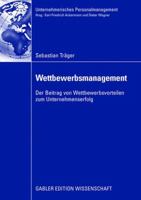 Wettbewerbsmanagement: Der Beitrag Von Wettbewerbsvorteilen Zum Unternehmenserfolg 383491102X Book Cover