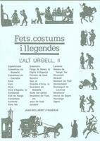 L'Alt Urgell II (Fets, costums i llegendes) (Catalan Edition) 8479356545 Book Cover