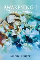 Awakening I: The Beginning 1763597903 Book Cover