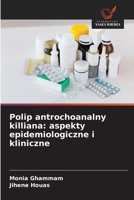 Polip antrochoanalny killiana: aspekty epidemiologiczne i kliniczne (Polish Edition) 6209982832 Book Cover