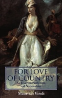 For Love of Country: An Essay on Patriotism and Nationalism 0198279523 Book Cover