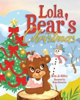 Lola Bear's Christmas 1684018048 Book Cover