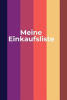 Meine Einkaufsliste: Das handliche Checklisten-Buch zum Einkaufen - 120 Seiten in ca. A5 Softcover - Perfekt als Einkaufshilfe im Supermarkt, Discounter, f�r den n�chsten Geburtstag, Hochzeit oder Wei 1079094687 Book Cover