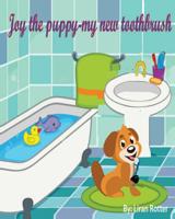 Joy the puppy - My new toothbrush 1540583333 Book Cover