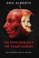 The Psychology of Temptation.: The Invisible Game of the Fall. B0G2WKMG19 Book Cover