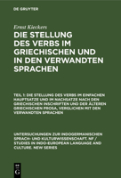 Die Stellung Des Verbs Im Einfachen Hauptsatze Und Im Nachsatze Nach Den Griechischen Inschriften Und Der Älteren Griechischen Prosa, Verglichen Mit D 311123424X Book Cover