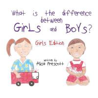 What is the difference between Girls and Boys?: Girls Edition 1542947472 Book Cover