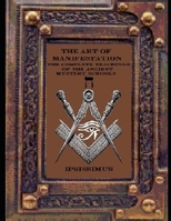 THE ART OF MANIFESTATION: VOLUME V: SACRED GEOMETRY AND THE ARCHITECTURE OF THE UNIVERSE (THE ART OF MANIFESTATION: The Complete Teachings of The Ancient Mystery Schools) B0G6Y6ZJZH Book Cover