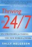 Thriving In 24/7: Six Strategies for Taming the New World of Work 0684873036 Book Cover