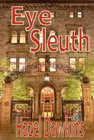 Eye Sleuth 1463773099 Book Cover