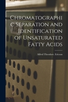 Chromatographic Separation and Identification of Unsaturated Fatty Acids 1014561175 Book Cover