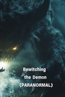 Bewitching the Demon (PARANORMAL) B0DRPS339G Book Cover