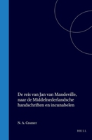 De reis van Jan van Mandeville: naar de middelnederlandsche hss. en incunabeln, vanwege de Maatschappij der Nederlandsche Letterkunde te Leiden (Dutch Edition) 9004560807 Book Cover