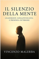Il Silenzio della mente (Italian Edition) B0G22X257R Book Cover