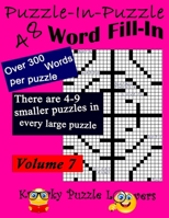 Puzzle-in-Puzzle Word Fill-In Puzzles, Volume 7: 48 Puzzles B091DWWD3W Book Cover