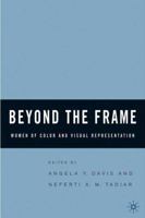 Beyond the Frame: Women of Color and Visual Representation 1403965331 Book Cover