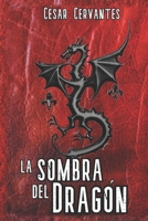 La Sombra del Dragón (Spanish Edition) B0C522HTDK Book Cover