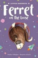 Ferret on the Loose (Little Rockets) 1912076837 Book Cover