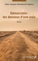 Démocratie : les dessous d'une paix (French Edition) 2385417723 Book Cover