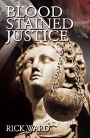 Blood-Stained Justice 0982356447 Book Cover