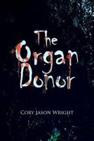 The Organ Donor 1479731692 Book Cover