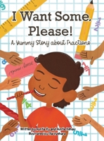 I Want Some, Please! A Yummy Story about Fractions B0GNXLB3FH Book Cover