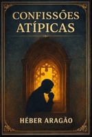 Confissões Atípicas (Portuguese Edition) B0GQ6QJK44 Book Cover