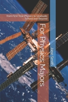 For Physics Majors: from First Year Physics to Graduate School and Beyond 152023306X Book Cover