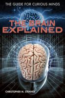 The Brain Explained 1477729666 Book Cover