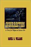 Insurrection: A Novel of the Philippine and American War 1591296897 Book Cover
