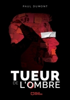 Tueur de l'ombre (French Edition) B0H82L1B56 Book Cover