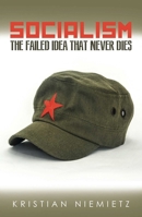 Socialism: The Failed Idea That Never Dies 0255367708 Book Cover