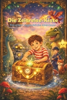 Die Zeitreise-Kiste: Tim erlebt unglaubliche Abenteuer (German Edition) B0G2Y9QMPM Book Cover