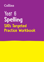 Collins KS2 SATs Practice ― YEAR 6 SPELLING SATS TARGETED PRACTICE WORKBOOK: For the 2024 Tests 0008627134 Book Cover