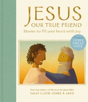 Jesus, Our True Friend: Stories to Fill Your Heart With Joy 031016088X Book Cover
