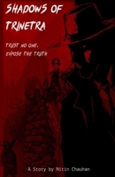 Shadows of Trinetra: Trust No One, Expose the Truth. B0DS9KHXJ1 Book Cover