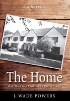 The Home: One Year in a Children's Institution 1643882511 Book Cover