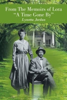 From the Memoirs of Lora "A Time Gone By" 1418403849 Book Cover