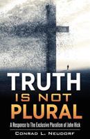 Truth Is Not Plural 1545604738 Book Cover