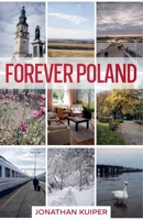 Forever Poland - A Travel Memoir B0HBRJMDFG Book Cover