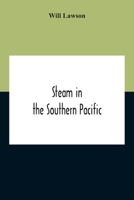 Steam in the Southern Pacific 9354210570 Book Cover