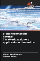 Bionanocompositi naturali: Caratterizzazione e applicazione biomedica (Italian Edition) 663004827X Book Cover
