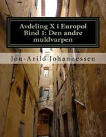 Avdeling X i Europol: Den andre muldvarpen 1535252472 Book Cover