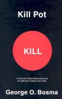 Kill Pot 0974785407 Book Cover