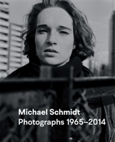 Michael Schmidt: Photography 1965–2014 3960988141 Book Cover
